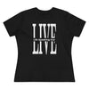 Live Life Speaking Out White On Women&#39;s Premium Tee