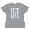 Live Life Speaking Out White On Women&#39;s Premium Tee