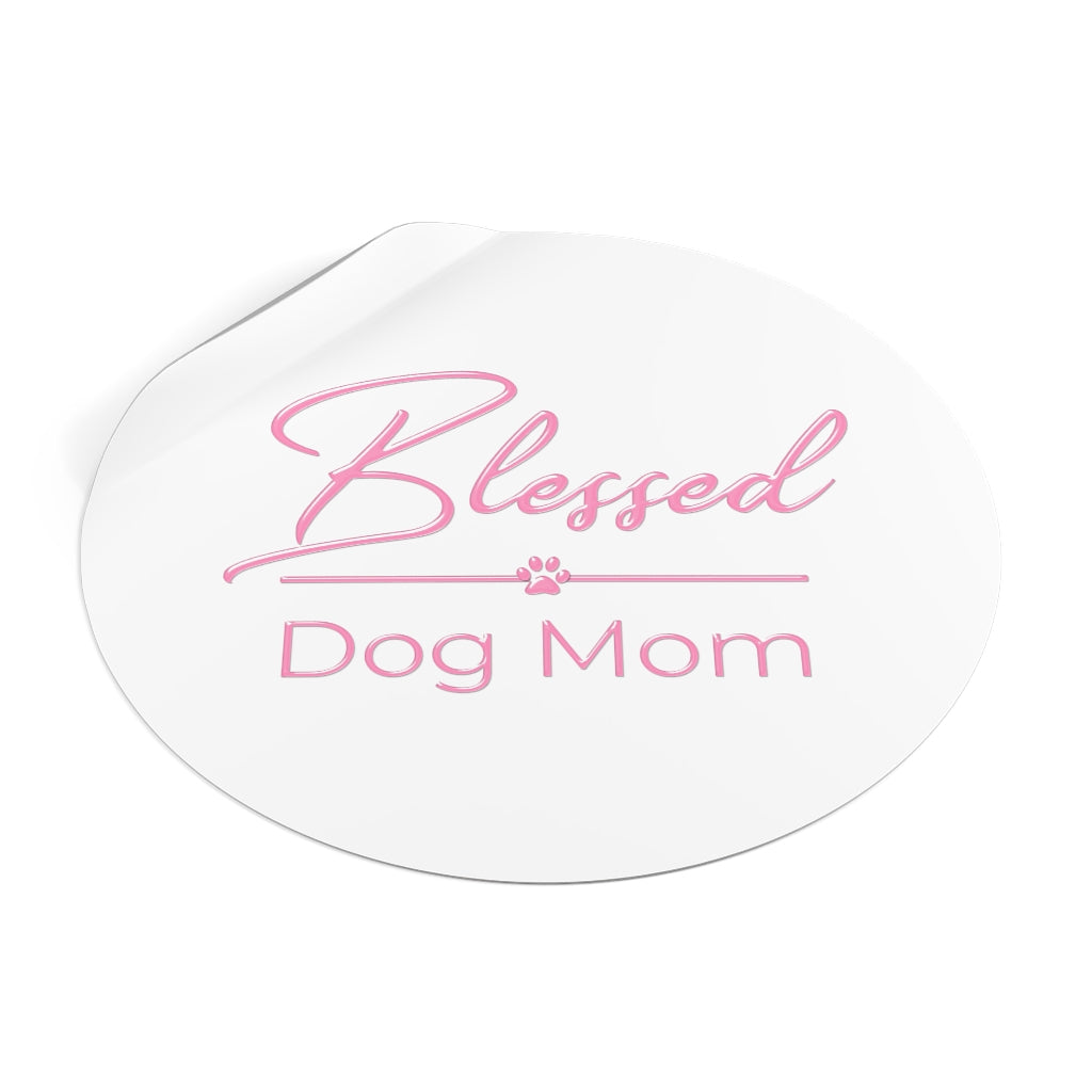 Pink Blessed Dog Mom On Round Vinyl Stickers