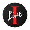 Oversized &quot;I&quot; Cursive LIVE On Black Round Vinyl Stickers