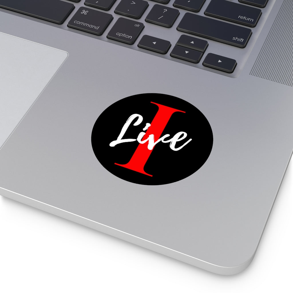 Oversized "I" Cursive LIVE On Black Round Vinyl Stickers