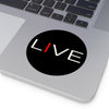 &quot;I&quot; LIVE On Black Round Vinyl Stickers