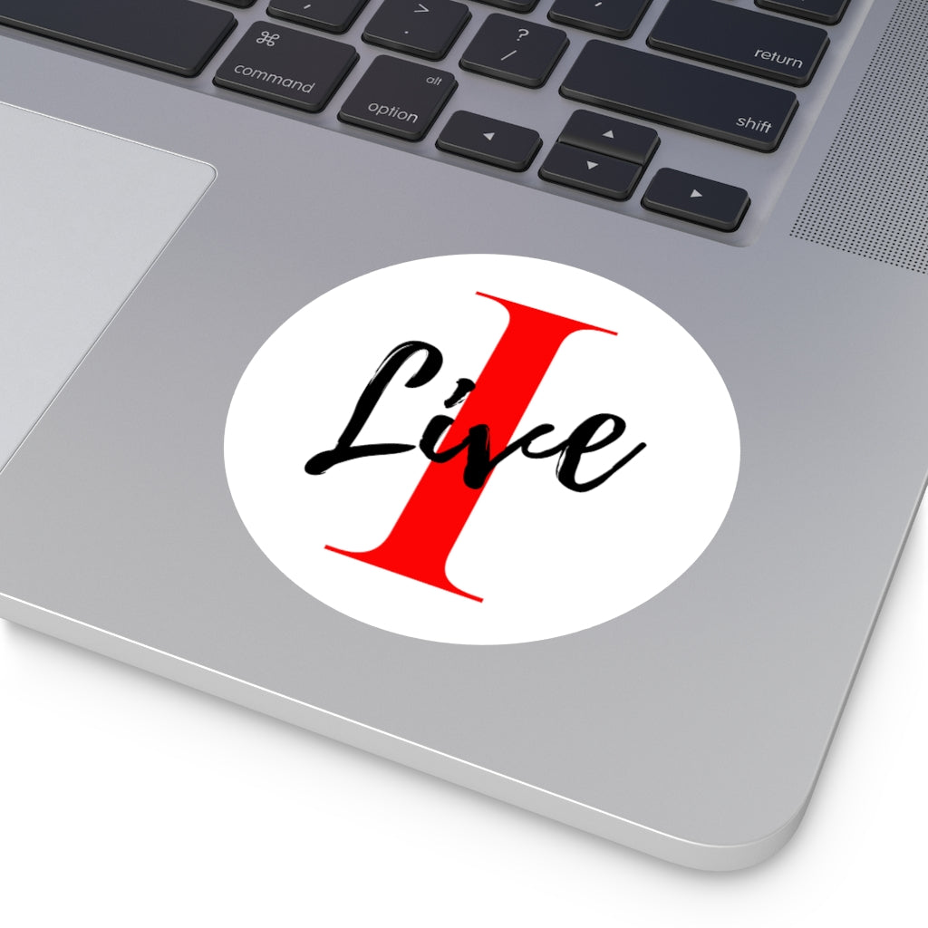 Oversized "I" Cursive LIVE On White Round Vinyl Stickers