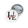 Live Life Speaking Out Custom Pin Buttons