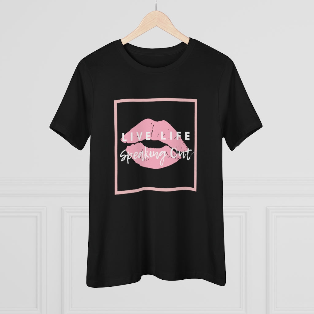 Live Life Speaking Out With Pink Lips On Women's Premium Tee