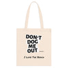 Don&#39;t Dog Me Out Because I Love The Beach On Pink Tote Bag