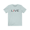 I LIVE Unisex Jersey Short Sleeve Tee