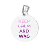 Keep Calm and Wag on Pet Tag