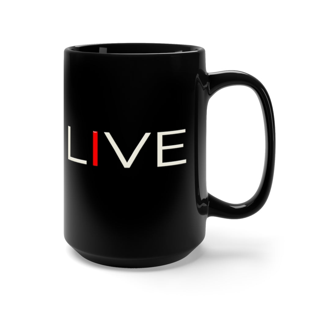 I LIVE On Black Mug 15oz