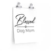 Black Blessed Dog  Mom On Premium Matte vertical posters