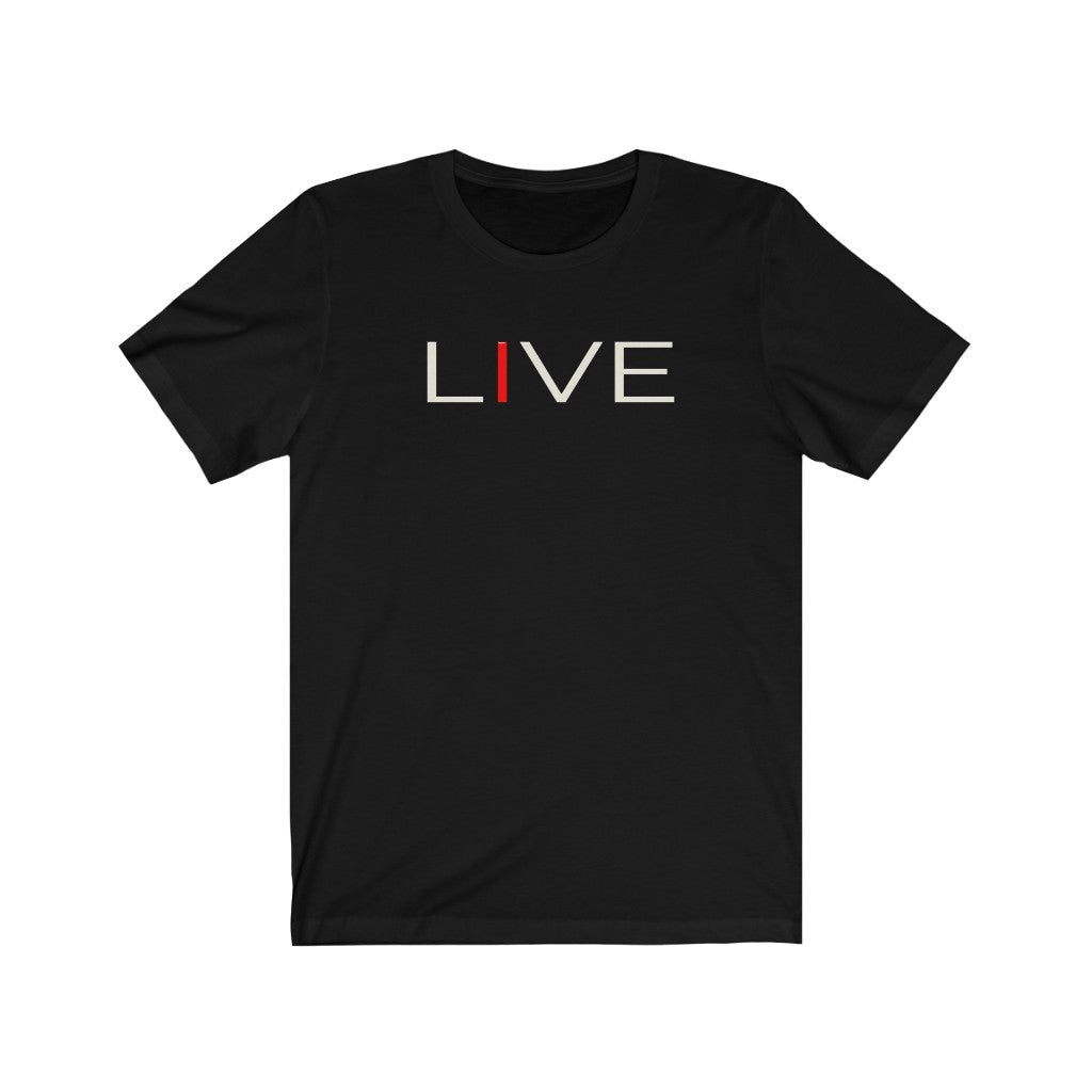 I LIVE White On Unisex Jersey Short Sleeve Tee