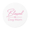 Pink Blessed Dog Mom On Round Vinyl Stickers