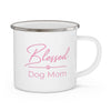 Pink Blessed Dog Mom On Enamel Camping Mug