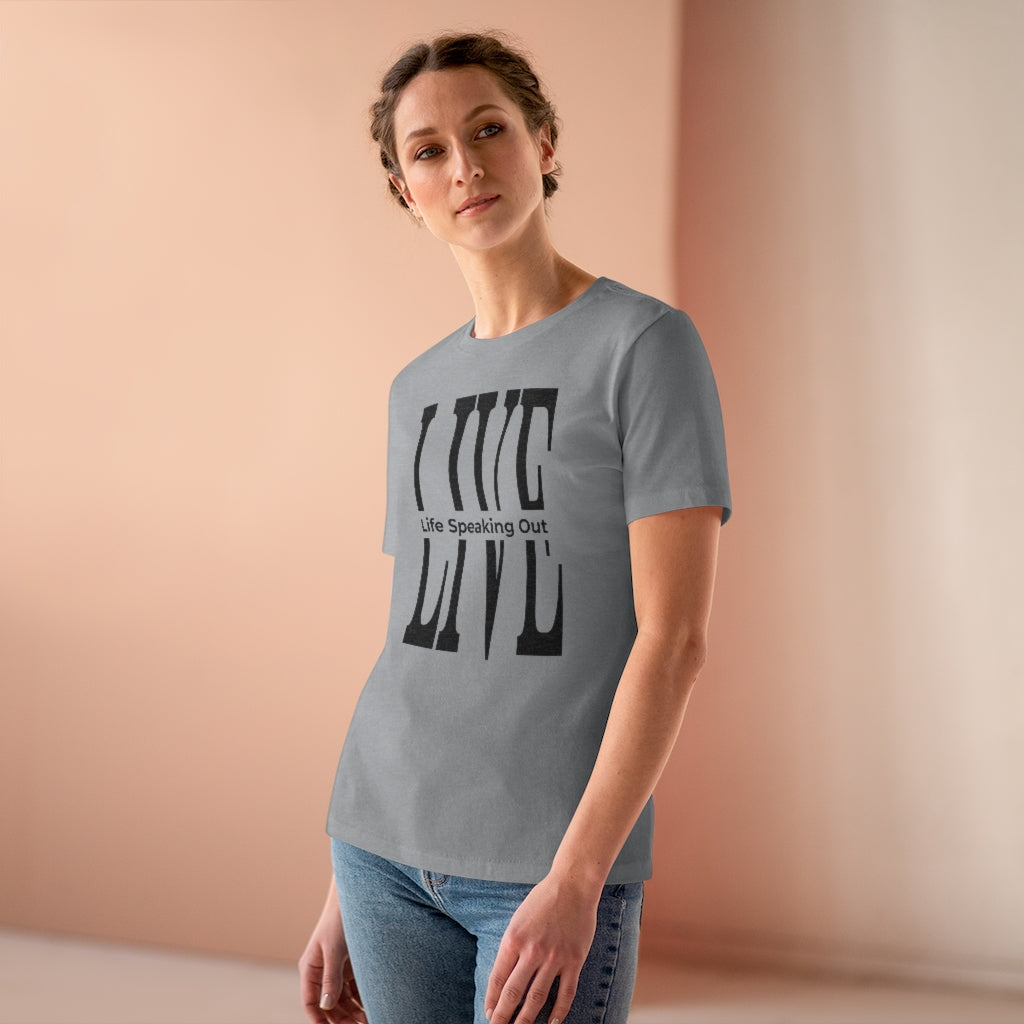 Live Life Speaking Out On Women's Premium Tee
