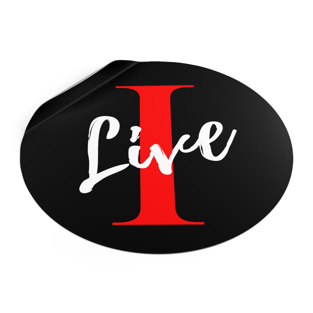 Oversized "I" Cursive LIVE On Black Round Vinyl Stickers