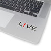 I LIVE Kiss-Cut Stickers