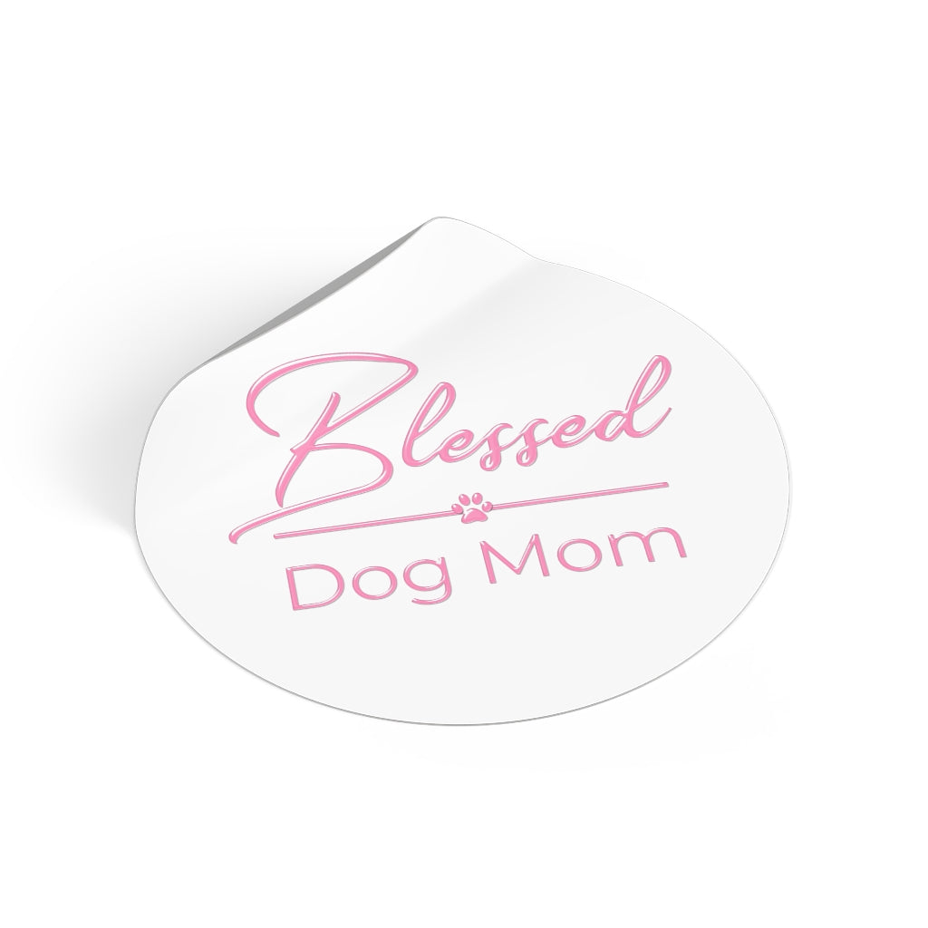 Pink Blessed Dog Mom On Round Vinyl Stickers