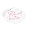 Pink Blessed Dog Mom On Round Vinyl Stickers