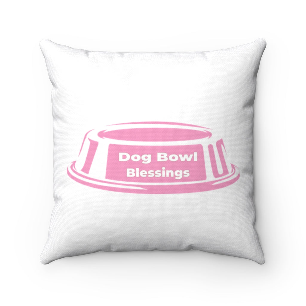 Dog Bowl Blessings - Wanna Eat? Spun Polyester Square Pillow