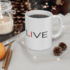 I LIVE Ceramic Mug 11oz