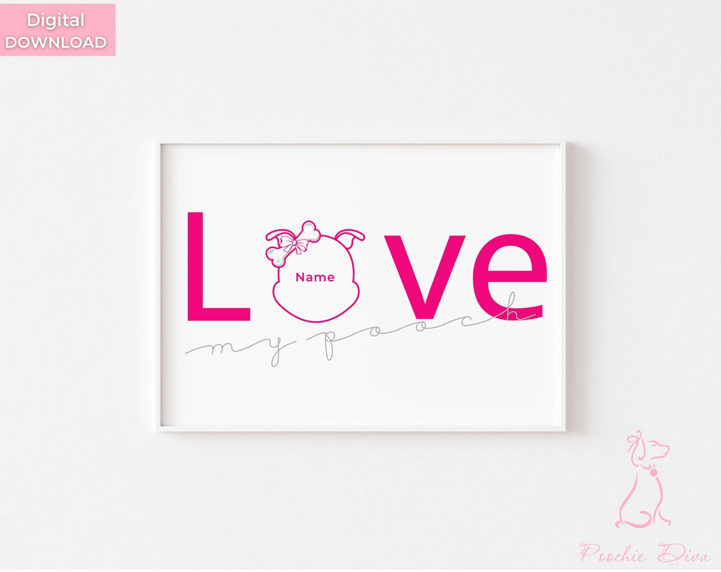 Poochie Diva's Love My Pooch “Diamond” Custom Wall Art Print | Dog Wall Art | Printable Dog Art  | Dog Lover Gift | Digital Download