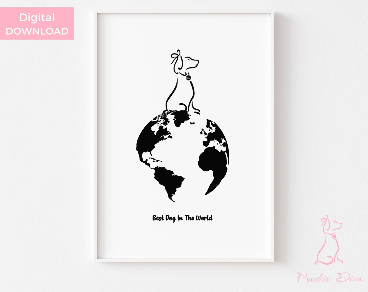 Poochie Diva's Best Dog in the World Wall Art Sign | Dog Wall Art | Dog Lover Sign | Best Dog Art | Digital Download | Dog Lover Gift