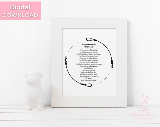 If You Let Me Off This Leash poem  Wall Art Print | Wall Art Pet Print | Dog Wall Art | Dog Home Decor | Dog Lover Gift | Digital Download