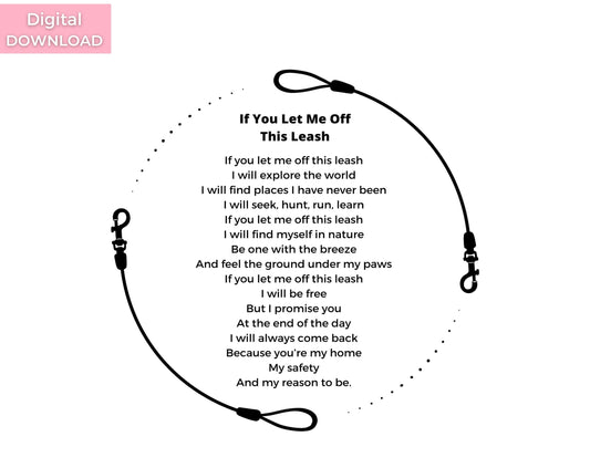 If You Let Me Off This Leash poem  Wall Art Print | Wall Art Pet Print | Dog Wall Art | Dog Home Decor | Dog Lover Gift | Digital Download