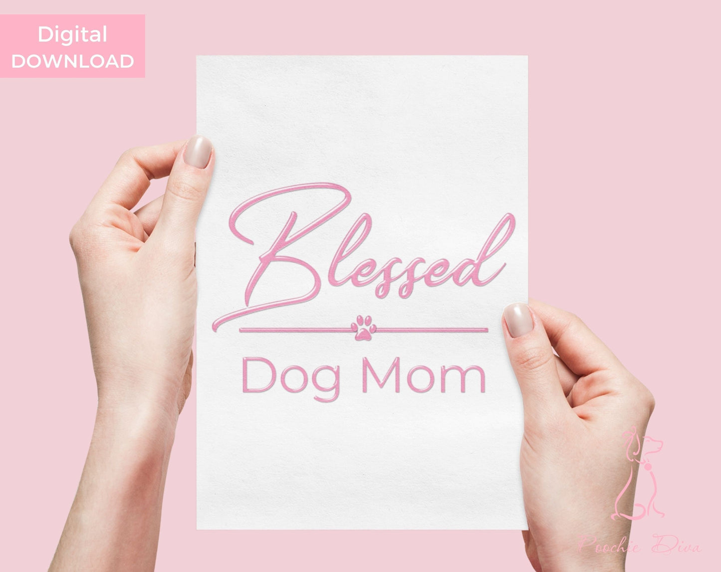 Blessed Dog Mom | Poochie Diva's Dog Mom Life Wall Art Print | Dog Wall Art | Dog Mom Art | Dog Lover Gift | Dog Mom Gift | Digital Download