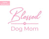 Blessed Dog Mom | Poochie Diva&#39;s Dog Mom Life Wall Art Print | Dog Wall Art | Dog Mom Art | Dog Lover Gift | Dog Mom Gift | Digital Download