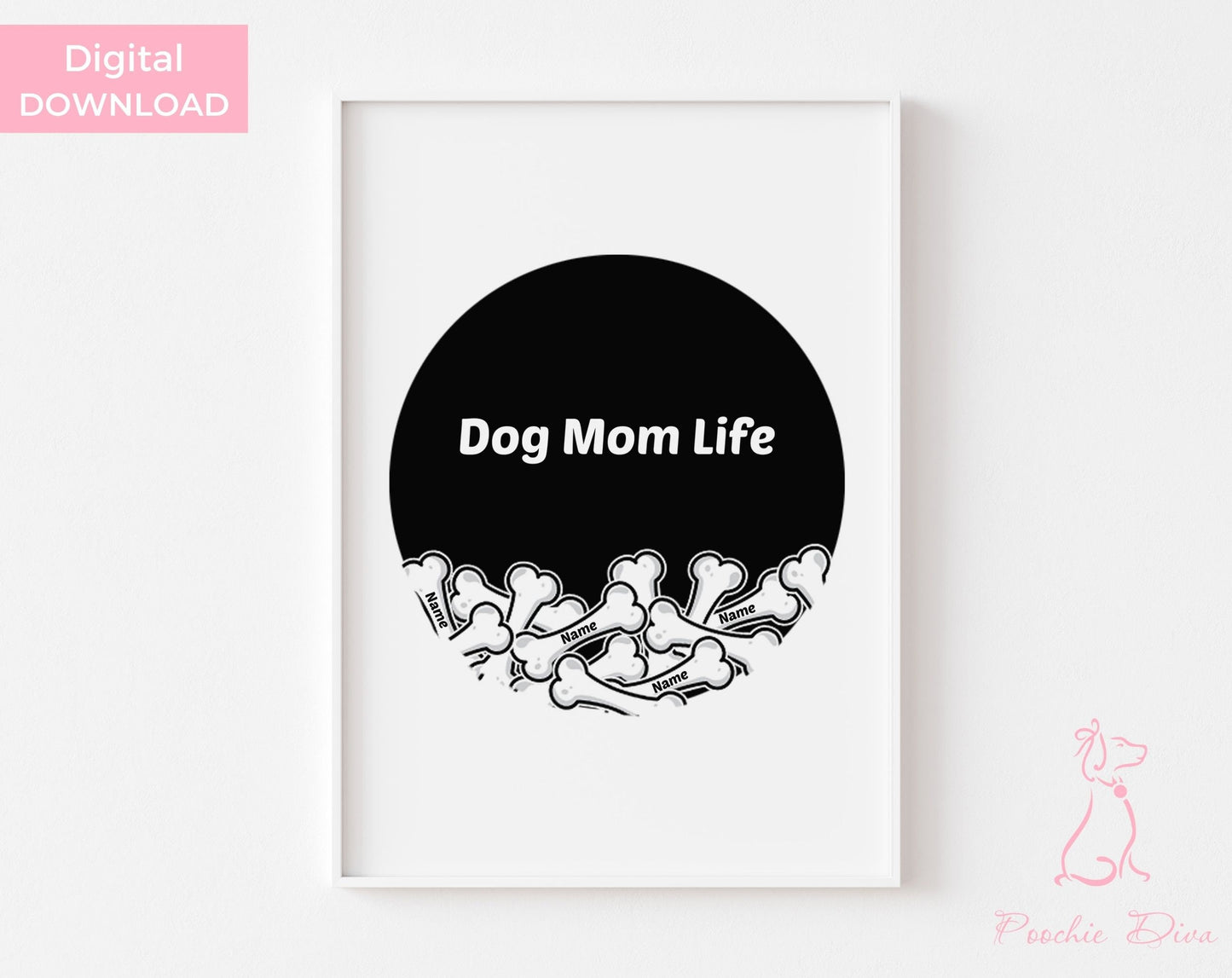 Poochie Diva's Dog Mom Life Wall Art Print | Dog Wall Art | Dog Mom Art | Dog Lover Gift | Dog Mom Gift | Digital Download
