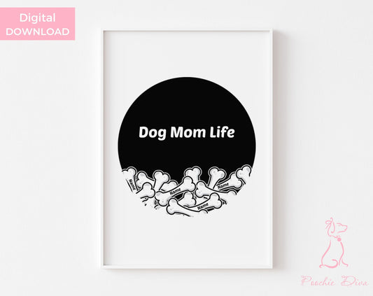 Poochie Diva's Dog Mom Life Wall Art Print | Dog Wall Art | Dog Mom Art | Dog Lover Gift | Dog Mom Gift | Digital Download